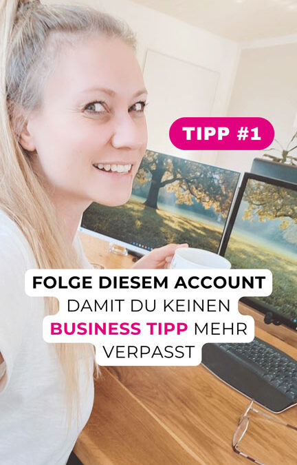 Business Tipps für Gründerinnen & Selbstständige Teil 1: Vorstellung Serie