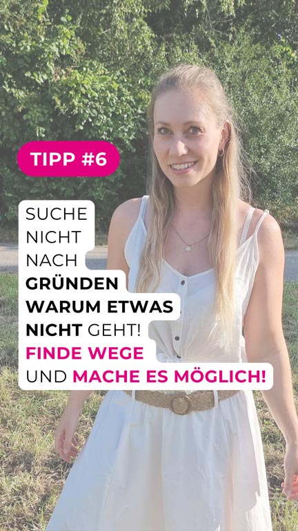 Business Tipps für Gründerinnen & Selbstständige Teil 6: Such keine Ausreden sondern – tu das!